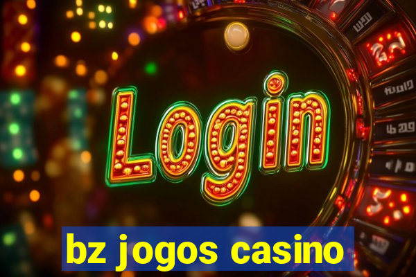 bz jogos casino